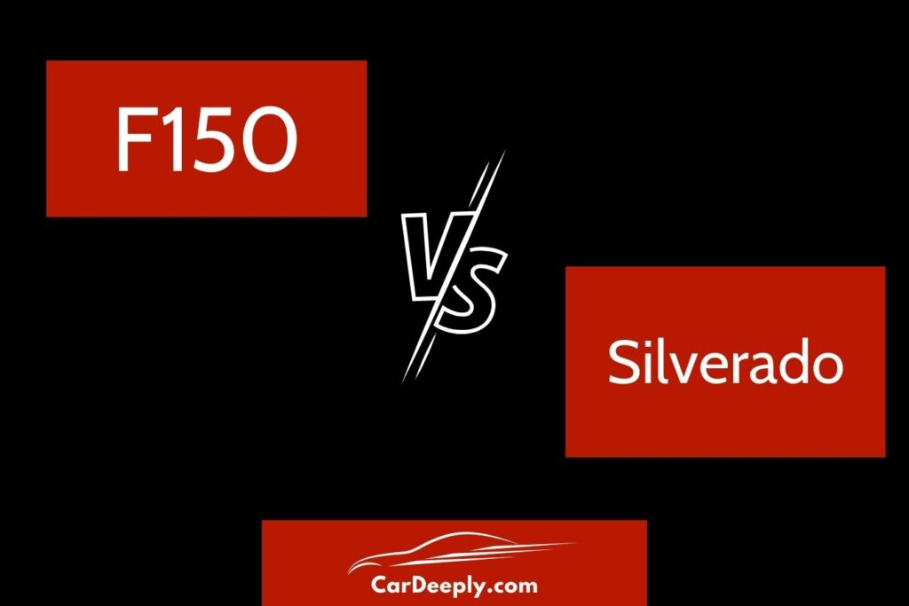 Ford F-150 Vs. Chevrolet Silverado: The Ultimate Comparison